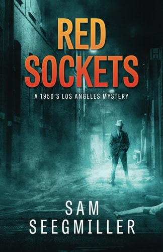 Red Sockets A 1950's Los Angeles Mystery