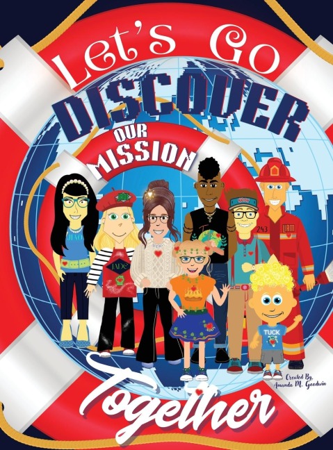 Lets Go Discover Our Mission Together: A Globetrotter Volunteer Adventure