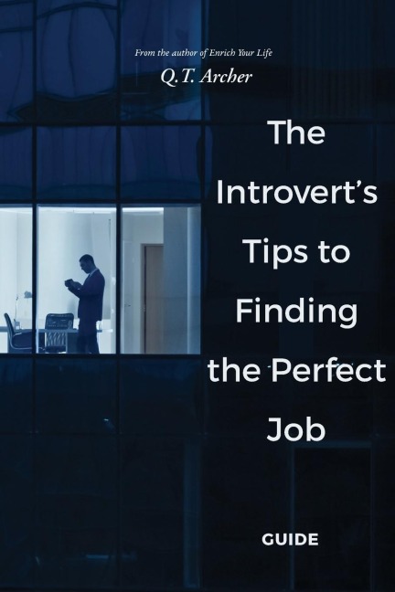 The Introverts Tips to Finding the Perfect Job