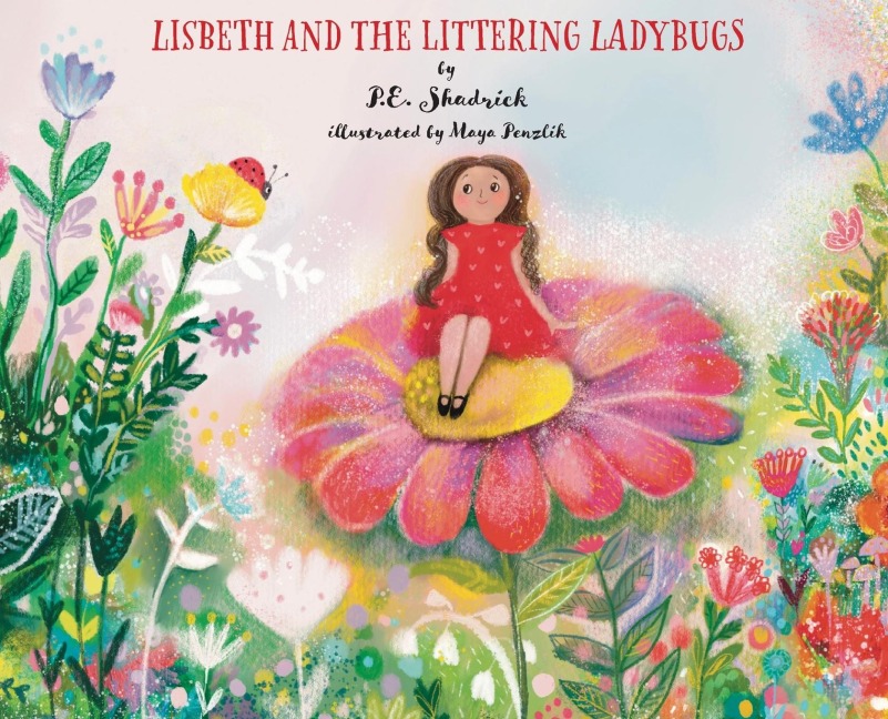 Lisbeth and the Littering Ladybugs - SPECIAL EDITION: An Award-Winning Fairy Tale with Bonus Illustrations. Teaches Empathy, Responsibility, and Kindness