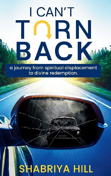 I Can't Turn Back: A Journey from Spiritual Displacement to Divine Redemption
