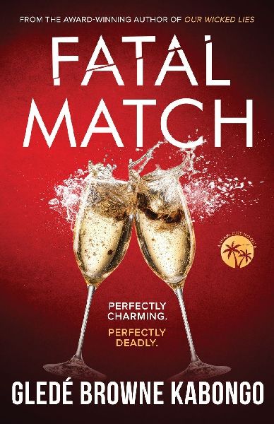 Fatal Match: An Addictive Psychological Thriller of Dangerous Clients, Deadly Secrets, and Ruthless Revenge