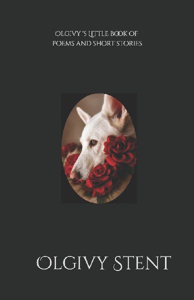 Olgivy's Little Book of Poems and Short Stories