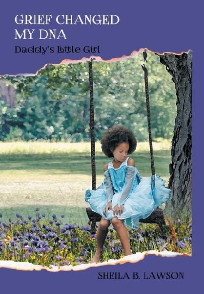 Grief Changed My DNA: "Daddy's Little Girl"