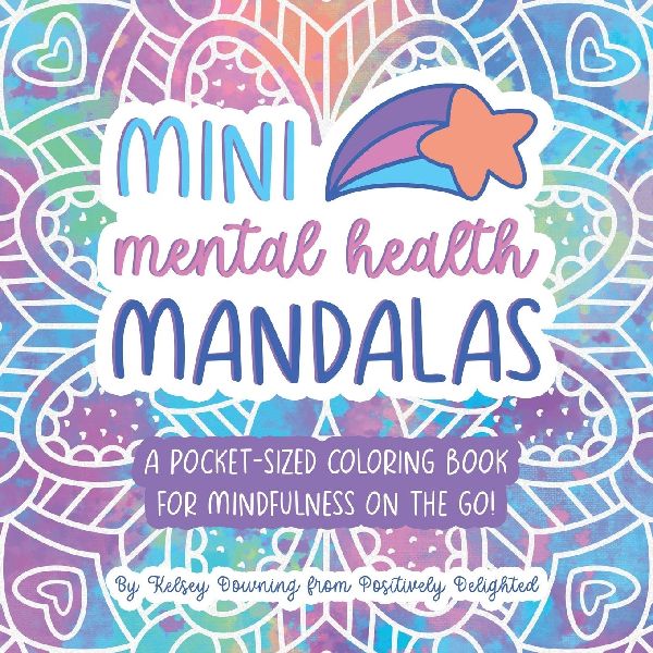 Mini Mental Health Mandalas: A Pocket-Sized Coloring Book for Mindfulness On The Go