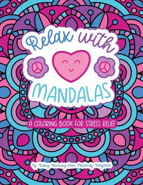 Relax with Mandalas: A Coloring Book for Stress Relief