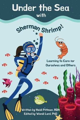 Under the Sea With Sherman Shrimp Learning to Care for Ourselves and Others