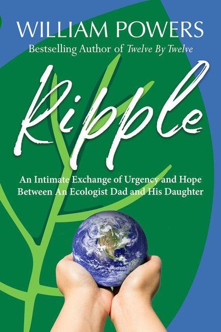Ripple: An Intimate Exchange of Urgency and Hope Between an Ecologist Dad and His Daughter