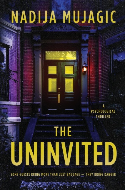 The Uninvited: A Psychological Thriller