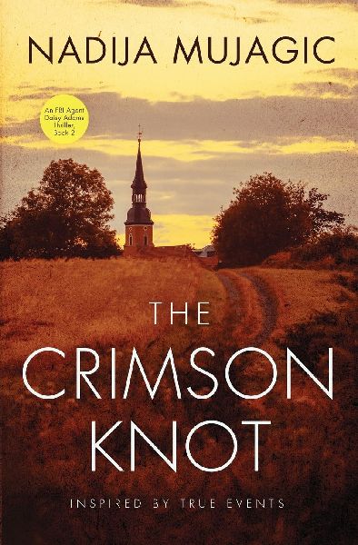 The Crimson Knot: An FBI Agent Daisy Adams Thriller (Book 2)