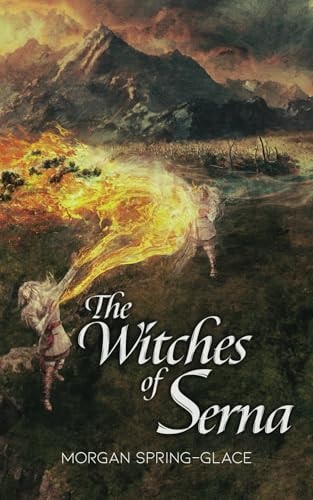 The Witches of Serna: Book 1 of the War of the Mountains