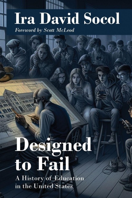 Designed to Fail: A History of Education in the United States