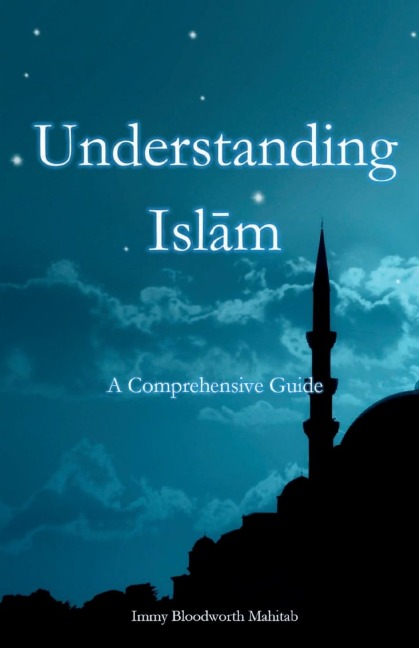 Understanding Islam: A Comprehensive Guide
