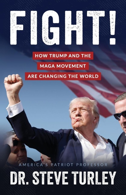 FIGHT!: How Trump and the MAGA Movement are Changing the World