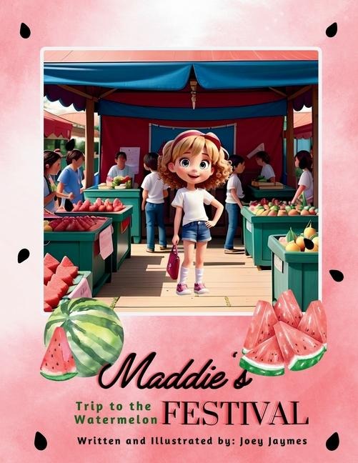Maddies Trip to Watermelon Festival