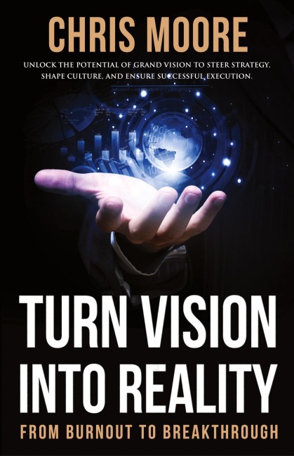 Turn Vision Into Reality: From Burnout to Breakthrough