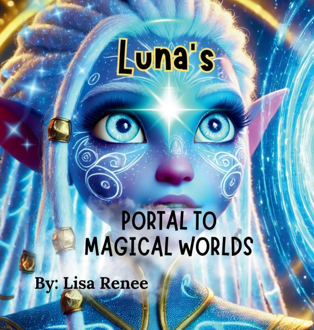 LUNAS PORTAL TO MAGICAL WORLDS: PORTAL TO MAGICAL WORLDS