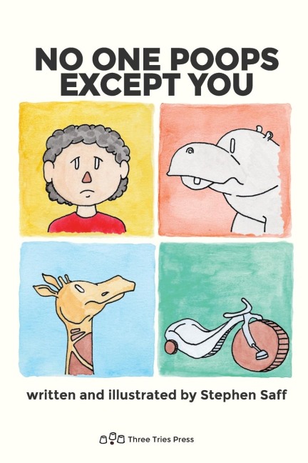 No One Poops Except You: And Everybody Thinks Its Gross. Everyone.