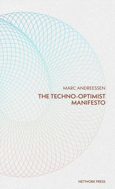 Techno-Optimist Manifesto