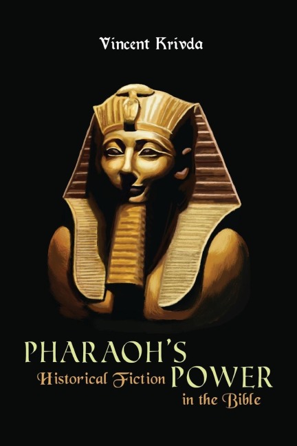 Pharaohs Power: Historical Fiction in the Bible