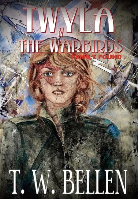 Twyla & the Warbirds: Family Found