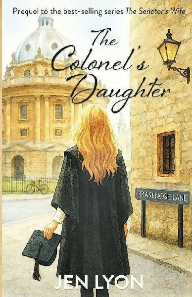The Colonels Daughter: Prequel to The Senators Wife