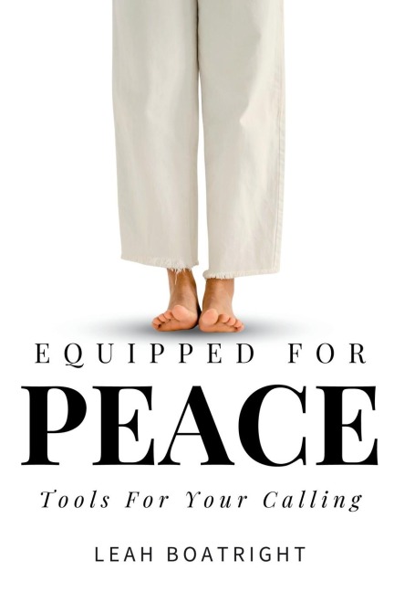 Equipped For Peace: Tools For Your Calling