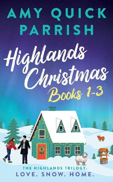 Special Edition. Highlands Christmas Books 1-3: Love. Snow. Home.