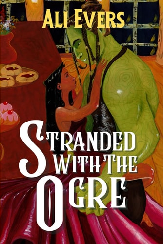 Stranded with the Ogre: A cozy, fantasy, monster romance (Taken by the Wisps)