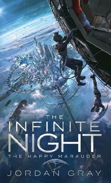 The Infinite Night Book 1: The Happy Marauder