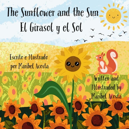 The Sunflower and the Sun / El Girasol Y El Sol