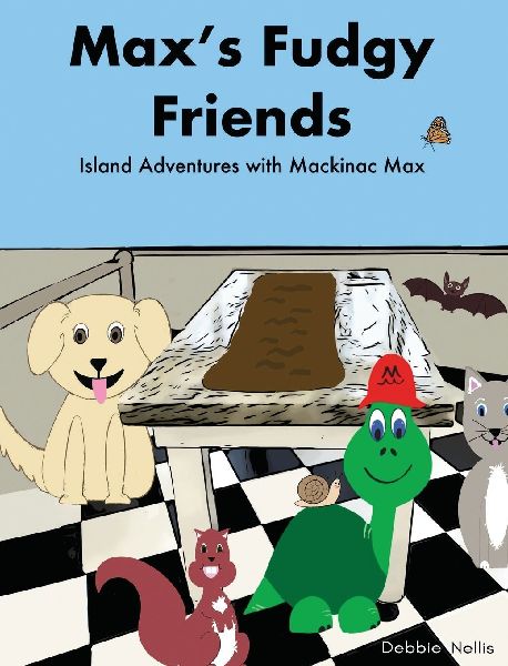 Maxs Fudgy Friends: Island Adventures with Mackinac Max