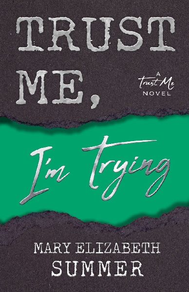 Trust Me, Im Trying