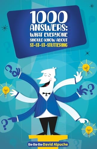 1000 Answers What Everyone Should Know About Stuttering
