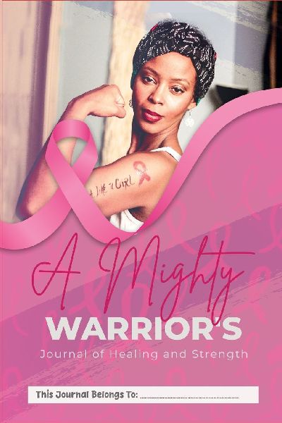 A Mighty Warriors Journal of Healing and Strength