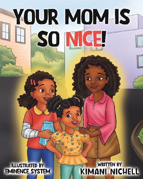 Your Mom Is So Nice