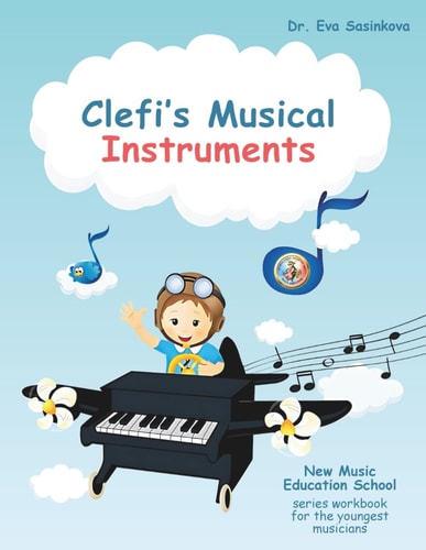 Clefi's Musical Instruments - New Music Education School Series Workbook for the Youngest Musicians