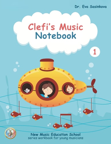 Clefi's Music Notebook 1 - New Music Education School Series Workbook for Young Musicians