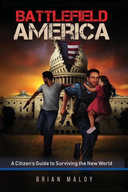 Battlefield America: A Citizens Guide to Surviving the New World