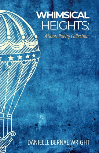 Whimsical Heights A Short Poetry Collection