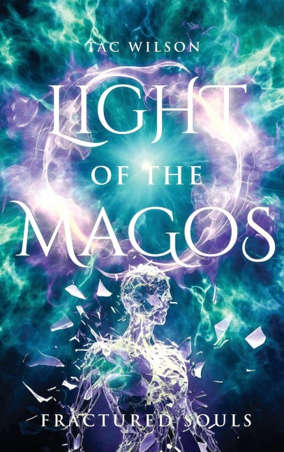 LIGHT of the MAGOS: Fractured Souls