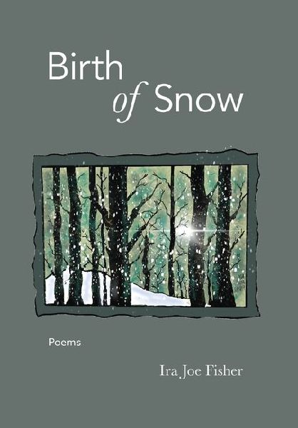 The Birth of Snow: Poems