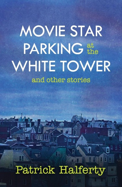 Movie Star Parking at the White Tower and Other Stories