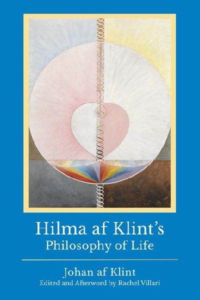 Hhilma AF Klint's Philosophy of Life