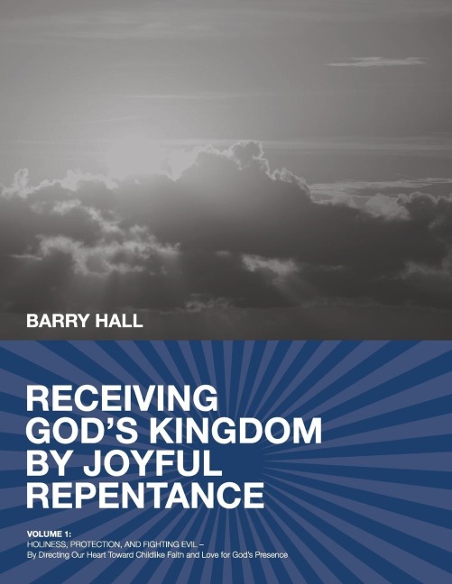 Receiving Gods Kingdom by Joyful Repentance