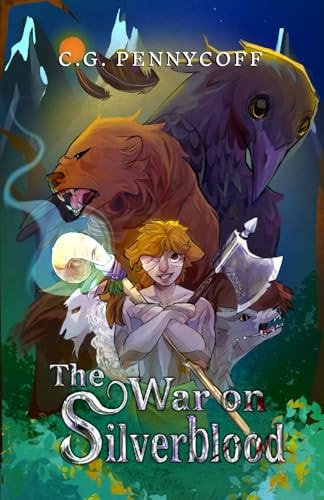 The War on Silverblood Book 1 of the Silverblood Saga