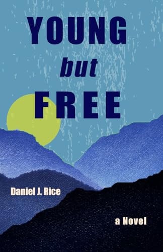 Young But Free A Novel