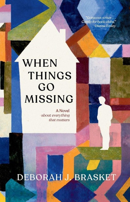 When Things Go Missing: A Novel