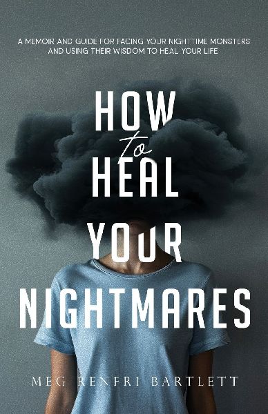 How to Heal Your Nightmares