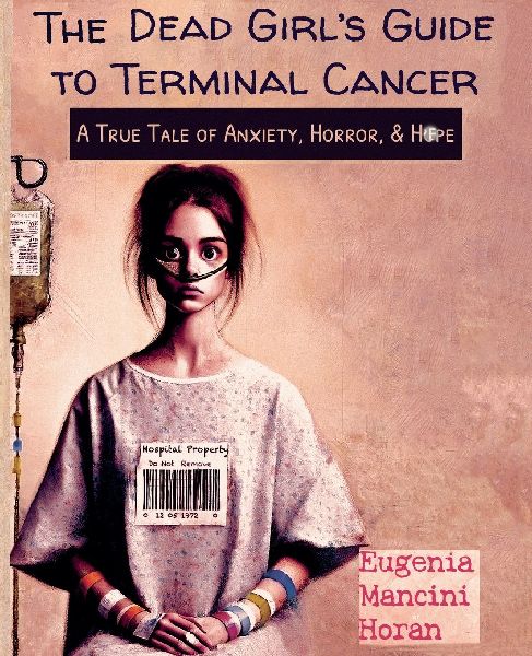 The Dead Girls Guide to Terminal Cancer